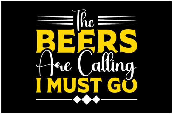 Beers Are Calling SVG Design: Graphics for T-Shirt Designs