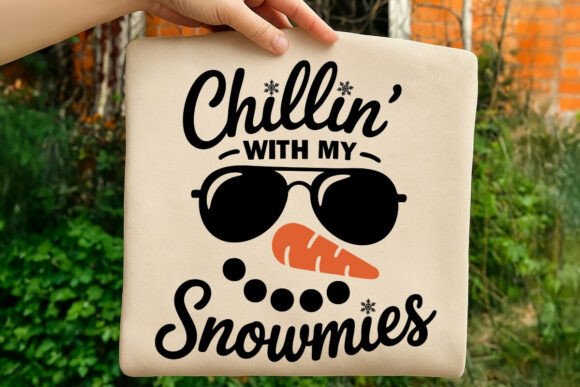 Chillin with My Snowmies: Graphics & T-Shirt Designs
