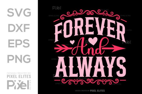 Forever and Always SVG Quote Design for T-Shirt Graphics