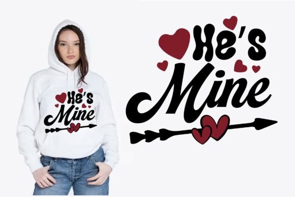 He’s Mine SVG T-Shirt Design Graphics Review