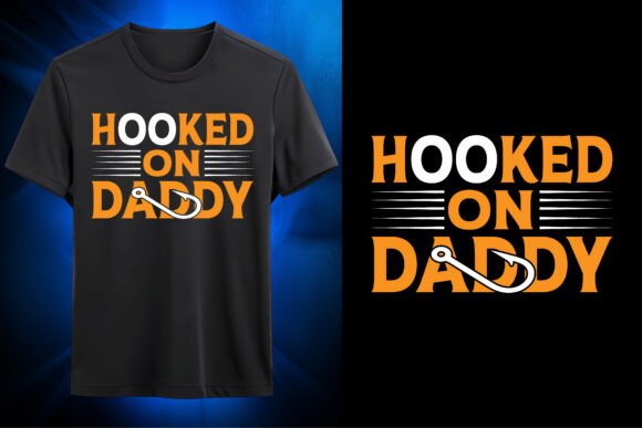 Hooked on Daddy SVG: Graphics & T-Shirt Designs