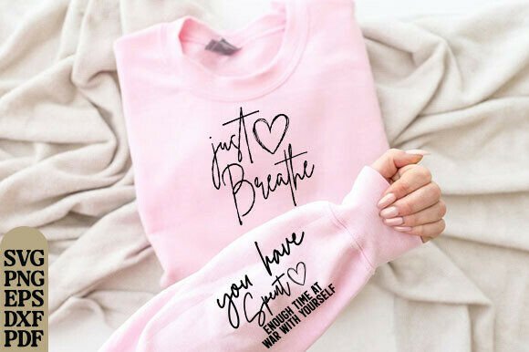 Just Breathe Sleeve Design SVG: Graphics for T-Shirt Designs