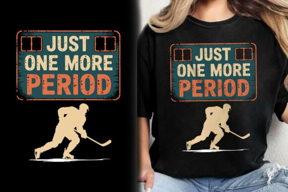 Just One More Period Hockey Shirt Design Graphics Review