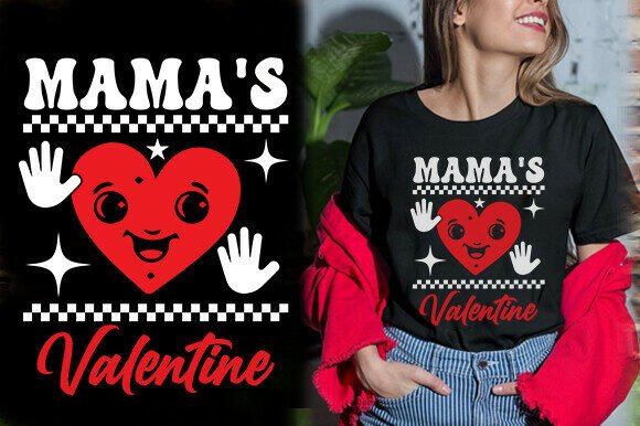 Mama's Valentine Graphics for T-Shirt Designs