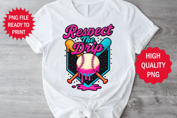 Respect the Drip Graphics for T-Shirt Designs